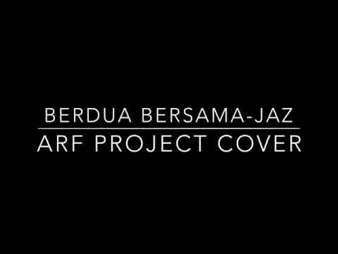 Berdua bersama-JAZ- COVER by ARF PROJECT