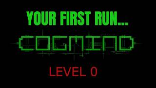COGMIND - LEVEL 0 - STARTING YOUR RUN...