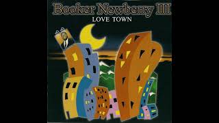 Booker Newberry III - Love Town                                                                *****