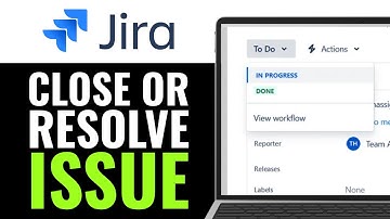 How to Close or Resolve Issue in Jira 2026 (FULL GUIDE)