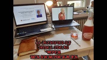 44 MINUTES OF NOBEL IDEAS WITH BEN SHNEIDERMAN