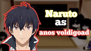 Naruto friends react to naruto as anos voldigoad||au|| Naruto X the misfit of demon king academy||