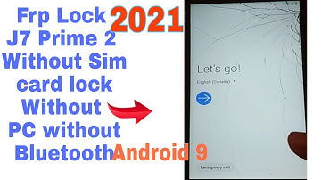 Galaxy j7 Prime 2 Android 9.0 Frp Bypass|How to remove frp lock j7 Prime2 Android 9 Without PC