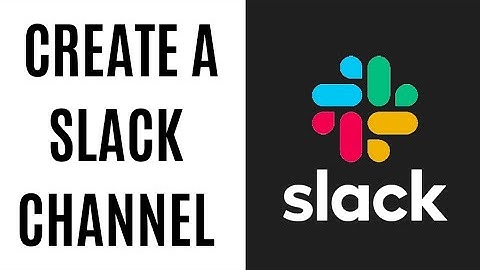 How to Create a Channel on Slack: The Complete Guide