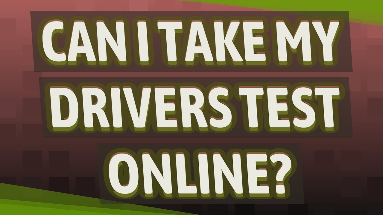 Can I Take My Drivers Test Online YouTube