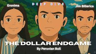 The Dollar Endgame: From Bretton Woods to Hyperinflation Warnings (Thanks Peruvian Bull!)