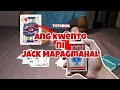 JACK MAPAGMAHAL | Panibagong Kwento! | Tagalog/Tutorial