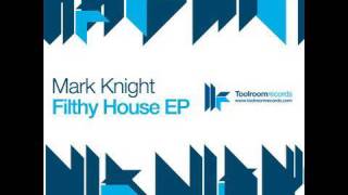 Mark Knight - Filthy House Ep - Stomper - Original Club Mix
