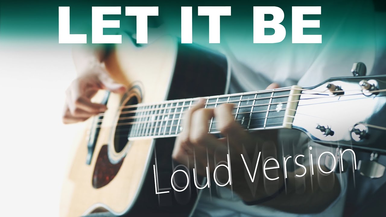 The Beatles - Let it be⎪Loud acoustic version