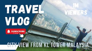 Top of Kuala Lumpur! KL Tower Sky Deck Experience 2025