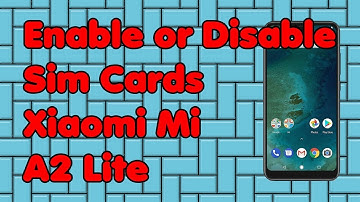 How to Enable or Disable Sim Cards in the Xiaomi Mi A2 Lite Phone