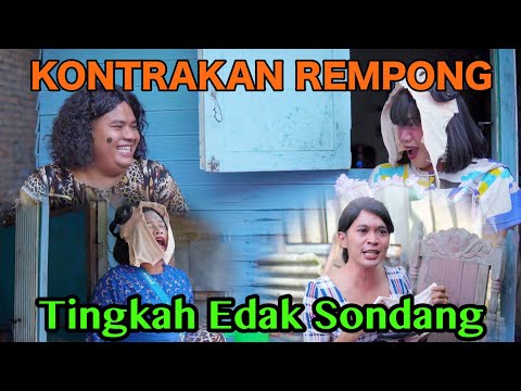 TINGKAH EDAK SONDANG || KONTRAKAN REMPONG EPISODE 515