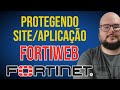 Fortiweb - Protegendo aplicação/website com Fortiweb, proteção SQL Injection