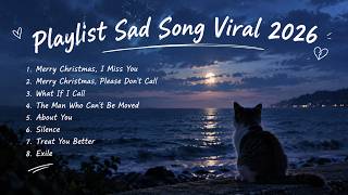 Playlist Sad Song Viral Tiktok 2026 | Tanpa Iklan | No Ads