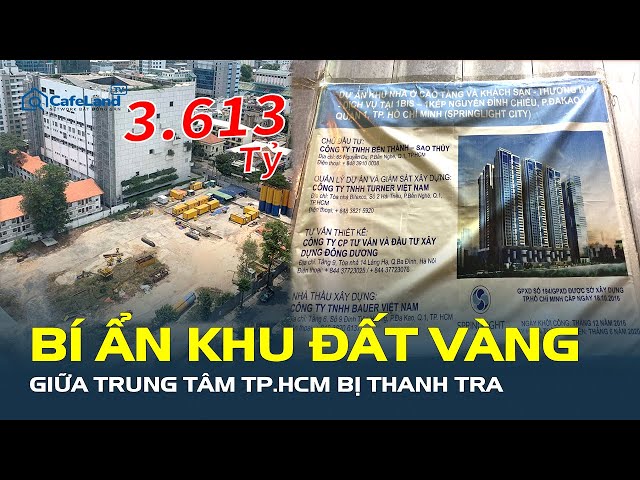 Bí ẩn khu đất vàng 1,8ha giữa trung tâm TP.HCM bị thanh tra sau 30 năm “đắp chiếu”