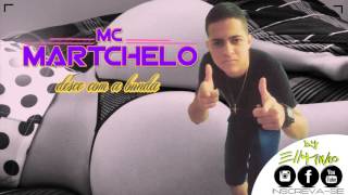 MC MARTCHELO - DESCE COM A BUNDA ((PORD: DJ ELLTINHO)) 2016