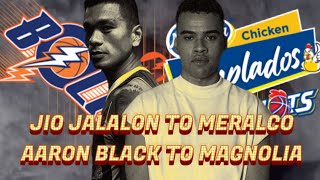 Jio Jalalon to Meralco Bolts & Aaron Black to Magnolia Timplados Hotshots