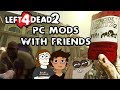 L4D2  PC Mods with Friends (Suicide Blitz 2 and Hard Carnival)