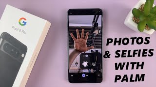 How To Use Palm Gesture To Take Selfies and Photos With Your Google Pixel 8 / Pixel 8 Pro screenshot 1