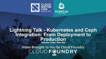 Lightning Talk - Kubernetes and Ceph Integration: From Deployment to Production by Huamin Chen