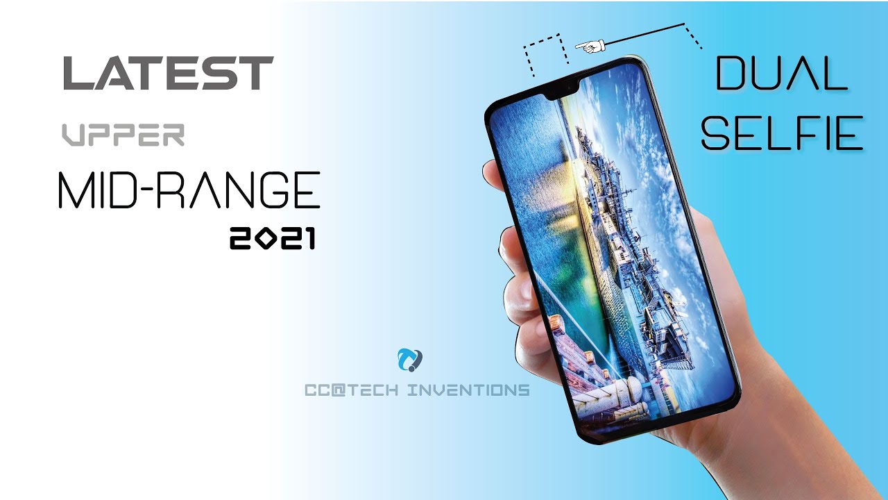 TOP 6 BEST UPPER MID RANGE DUAL SELFIE PHONES UNDER 400 DOLLARS 2021 | BEST BUDGET DUAL SELFIE