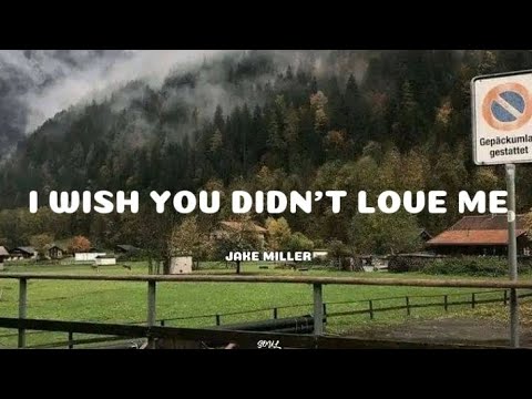 Jake Miller - I Wish You Didn't Love Me (Nightcore) (Lyrics)