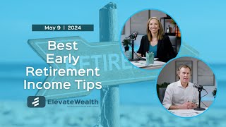 Best Early Retirement Income Tips