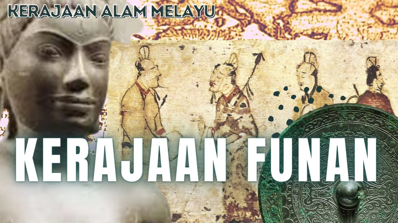 Kerajaan Alam Melayu yang Masyhur : Kerajaan Funan - YouTube