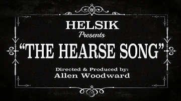 Helsik - The Hearse Song (OFFICIAL VIDEO)