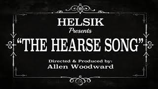 Helsik - The Hearse Song (OFFICIAL VIDEO) Resimi