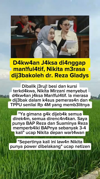 D4kw4an J4ksa di4nggap man!ful4tif, Nikita m3rasa dij3bakoleh dr. Reza Gladys...