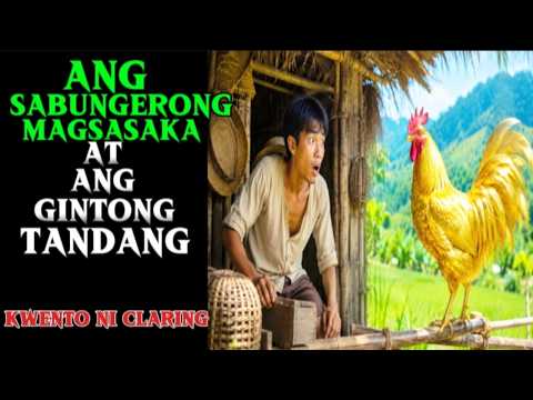 ANG SABUNGERONG MAGSASAKA AT ANG GINTONG TANDANG | True Story
