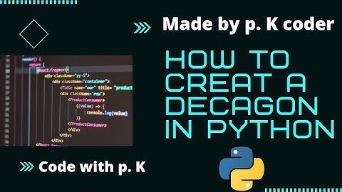 #how to make a decagon using turtle in python || explained properly || code with p.k || ## pk coder