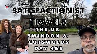 Satisfactionist Travels to: The UK - Swindon and Cotswolds