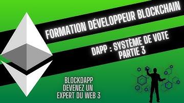 Créer une dApp : Système de vote (Partie 3)