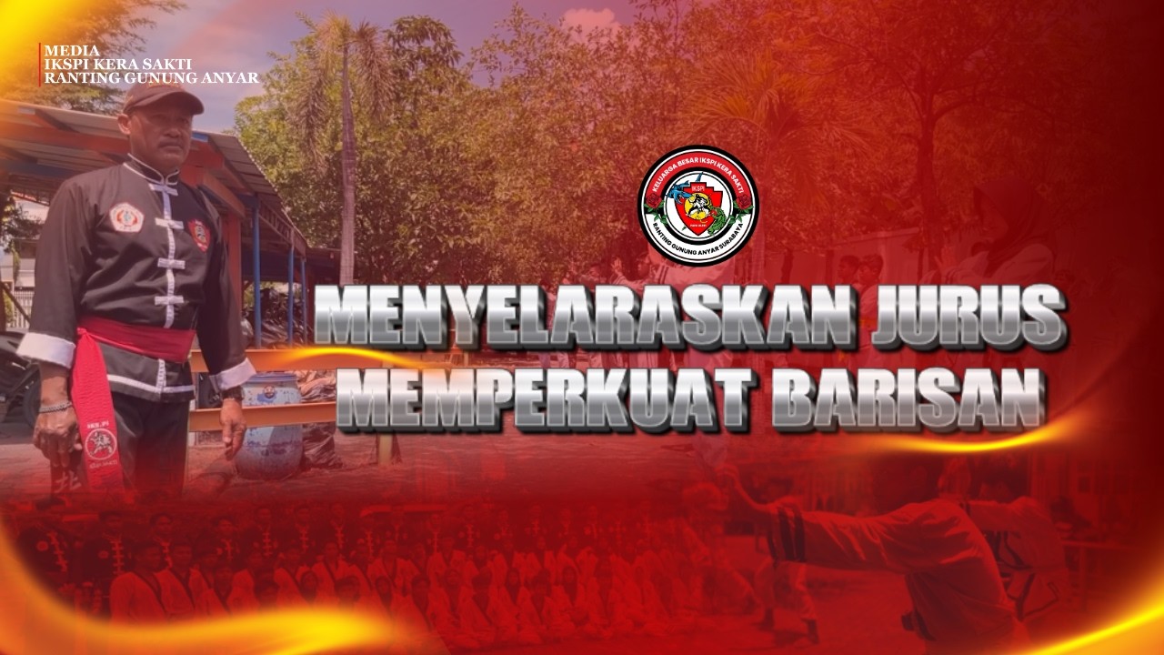 MENYELARASKAN JURUS MEMPERKUAT BARISAN