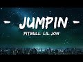 Pitbull, Lil Jon - JUMPIN (Lyric Video)  | 30mins Trending Music