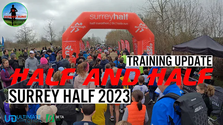 Surrey Half 2023 - Half and Half - Training Update...