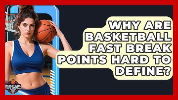 Why Are Basketball Fast Break Points Hard To Define? - Basketball Stats Central
