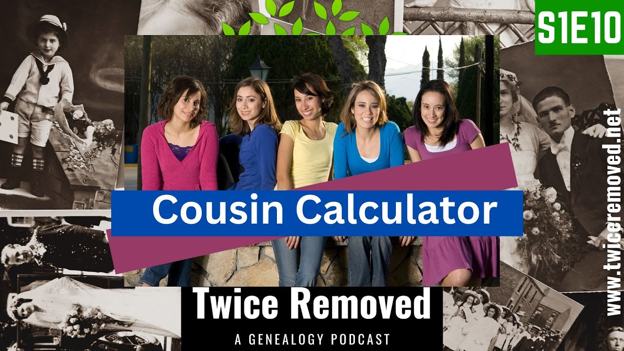 Double Cousins and Cousin Calculators - YouTube