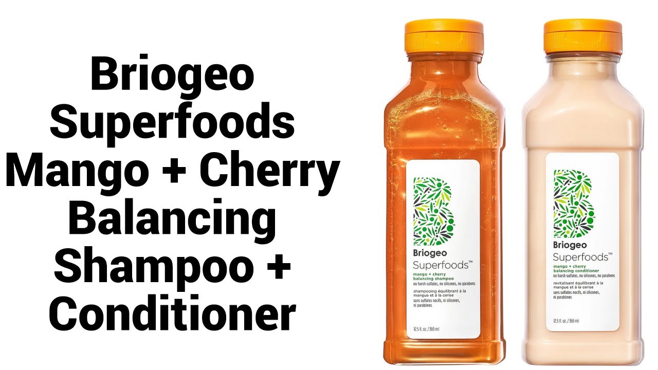 Briogeo Superfoods Mango + Cherry Balancing Shampoo + Conditioner YouTube