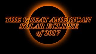 SOLAR ECLIPSE: “The Great American Total Solar Eclipse of 2017”  (Totality with the Ring of Fire)