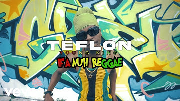 Teflon Young King - Reggae and Dancehall | Official Music Video