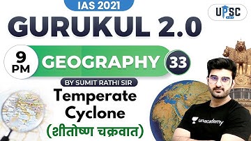 IAS 2021 | Gurukul 2.0 | Geography by Sumit Rathi | Temperate Cyclone