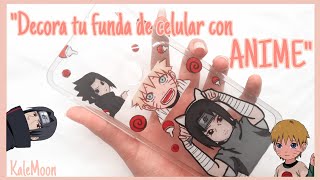 'Decora tu funda de celular con Anime'  [manualidades anime]