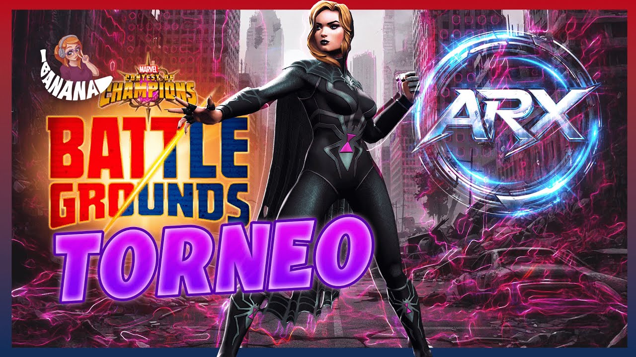 ARX TORNEO BATTLEGROUNDS | MCOC | ANA BANANA