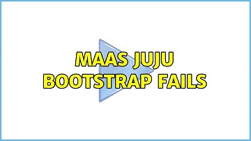 Ubuntu: maas juju bootstrap fails