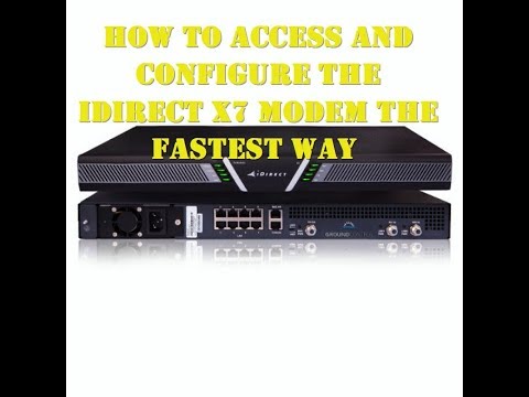 How to Access and Configure an X7 iDirect Satellite Modem The Fastest Way | SITECHZ