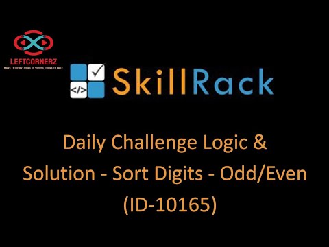 skillrack daily challenge logic and solution - sort digits- odd/even (09-09-2020)[id-10165]