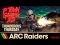 thunderous Thursday — ARC Raiders
